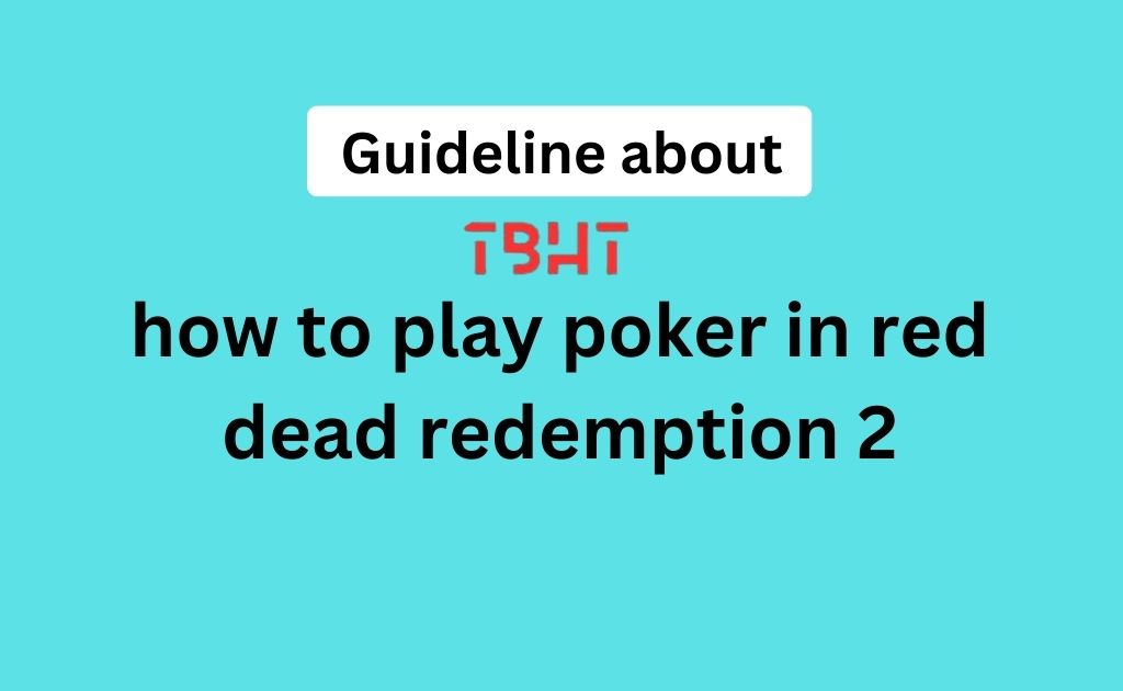 how to play poker in red dead redemption 2