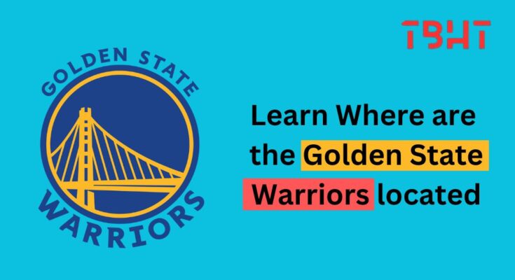 Where are the Golden State Warriors located