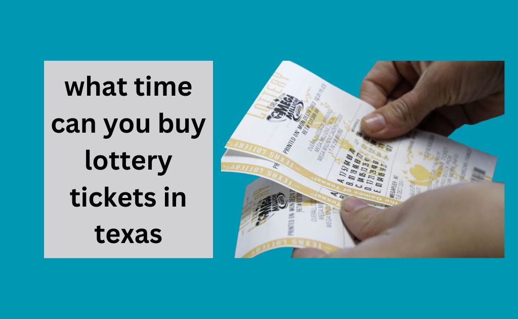 what time can you buy lottery tickets in texas